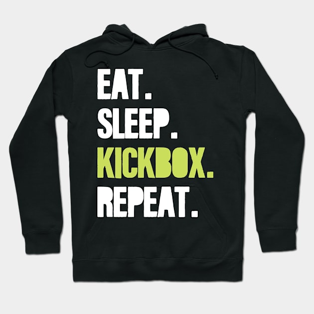 Eat. Sleep. Kickbox. Repeat. Workout and Gym Design Hoodie by xcsdesign